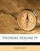 Foundry, Volume 19 by Anonymous