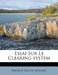 Essai Sur Le Clearing-System by Maurice Roche-Agussol