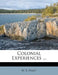 Colonial Experiences ... by W. T. Pratt