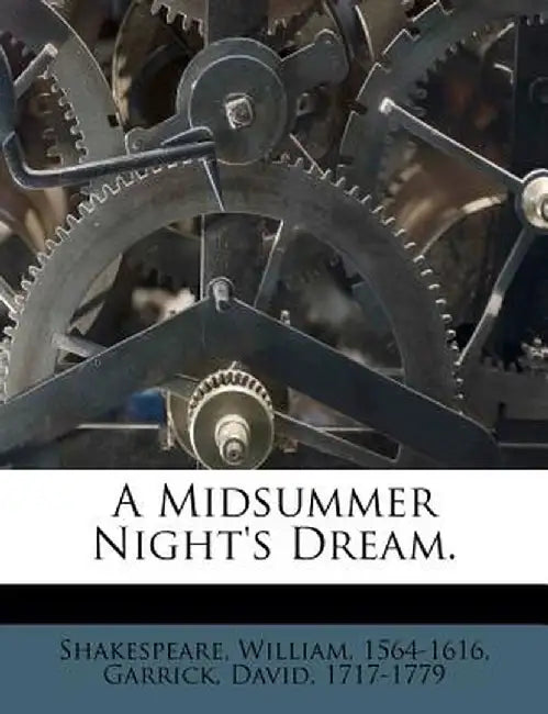 A Midsummer Night's Dream. by William Shakespeare