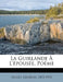 La Guirlande L' Pous E, Po Me by Georges Faillet