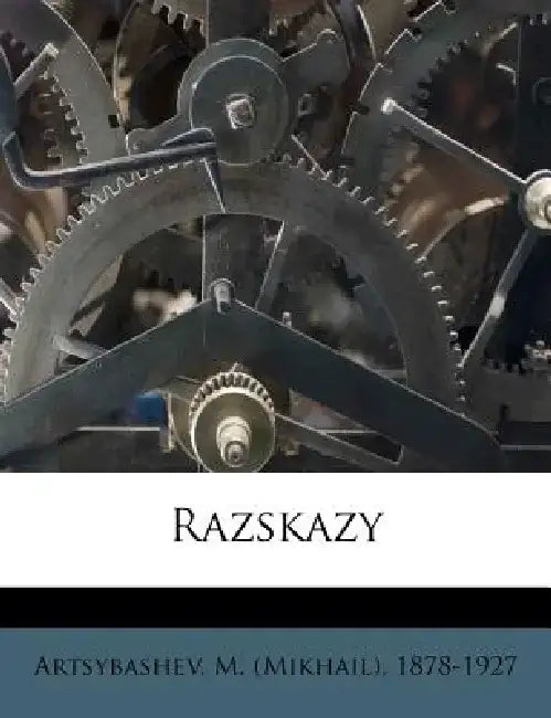 Razskazy by M. (Mikhail) 1878-1927 Artsybashev