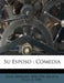 Su Esposo: Comedia by Bernard Shaw