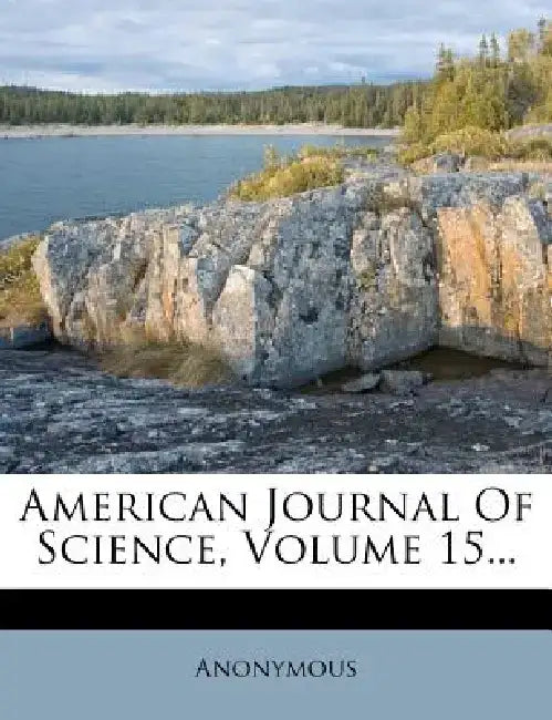 American Journal of Science, Volume 15... by Anonymous