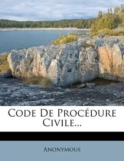 Code de Procedure Civile... by Anonymous