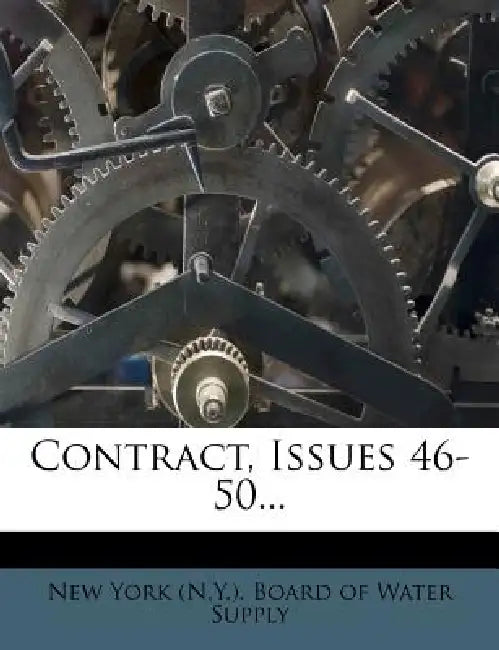 Contract, Issues 46-50 by New York (N Y ) Board of Water Supply