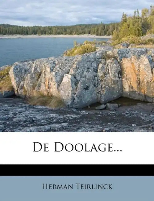 de Doolage... by Herman Teirlinck