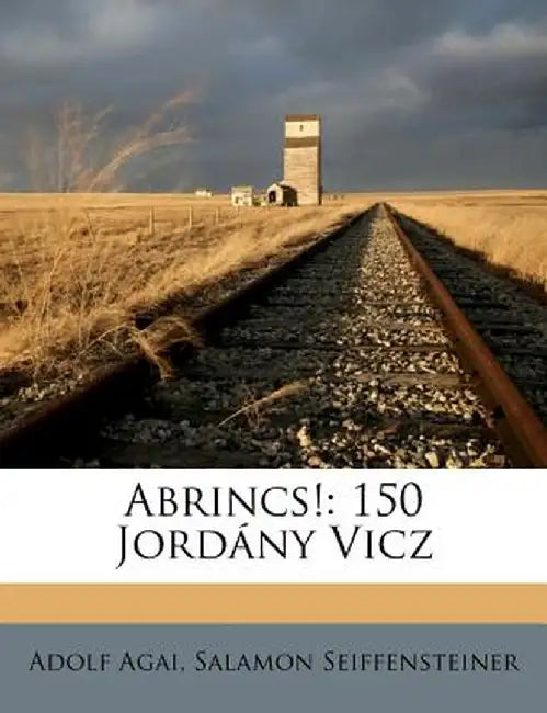 Abrincs!: 150 Jord NY Vicz by Adolf Agai