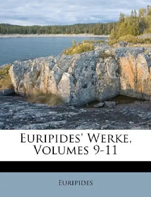 Euripides' Werke, Volumes 9-11 by Euripides