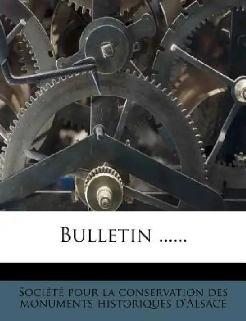 Bulletin ...... by Société Pour La Conservation Des Monum
