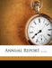 Annual Report ...... by New York (N y. ). Department of Parks