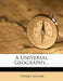 A Universal Geography... by Thomas Milner