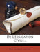 de L' Education Civile... by Jean-Jacques Garnier