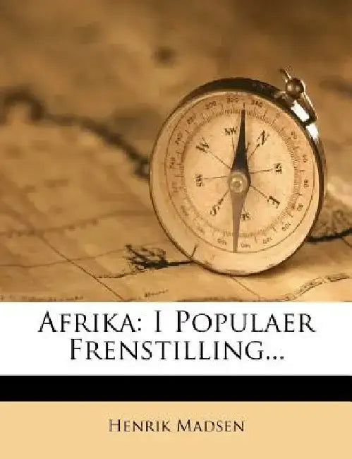 Afrika: I Populaer Frenstilling... by Henrik Madsen