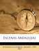 Escenas Andaluzas by Seraf N. 1799-186 Est Banez Calder N.