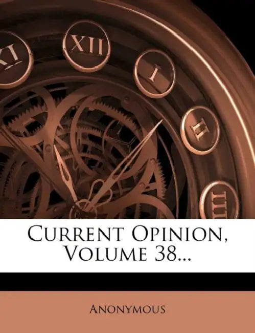 Current Opinion; Volume 38 by Anonymous