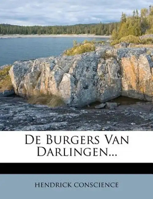 de Burgers Van Darlingen... by Hendrik Conscience