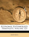 Economic Entomology: Pamphlets, Volume 123 by Anonymous