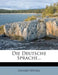Die deutsche Sprache. by Eduard Wetzel