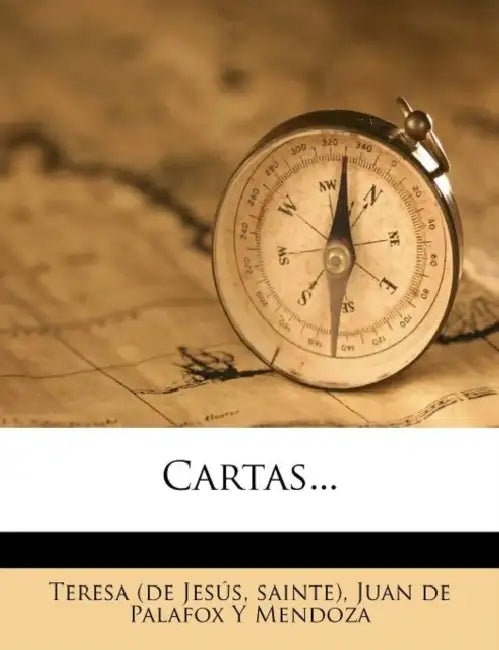 Cartas... by Teresa de Jesus, Sainte), Juan de Palafox Y Mendoza