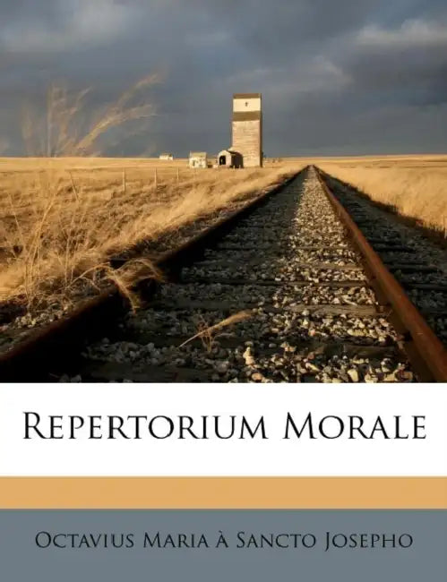 Repertorium Morale by Octavius Maria À Sancto Josepho