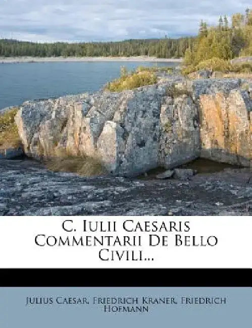 C. Iulii Caesaris Commentarii de Bello Civili. by Julius Caesar