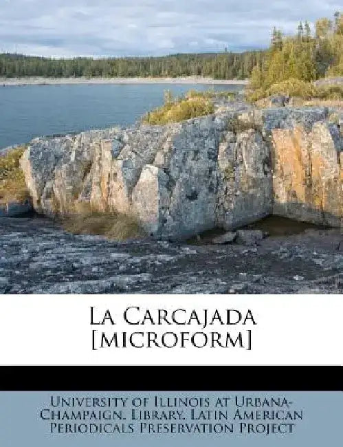 La Carcajada [Microform] by University of Illinois at Urbana-Champai