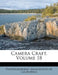 Camera Craft, Volume 18 by Photographers' Association of Californi