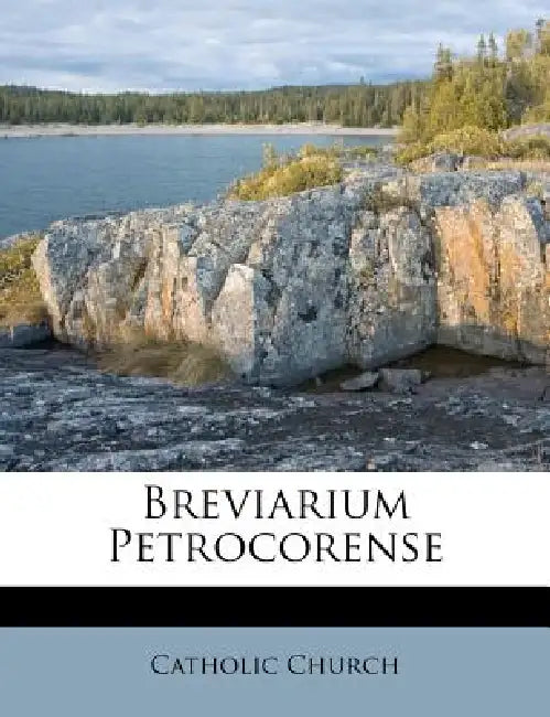 Breviarium Petrocorense by Catholic Church