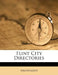Flint City Directories by Anonymous
