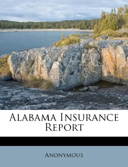 Alabama Insurance Report by Anonymous