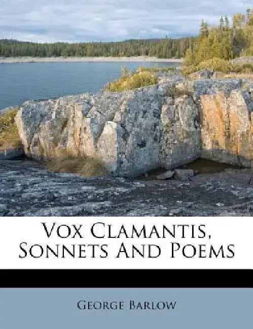 Vox Clamantis, Sonnets and Poems by George Barlow