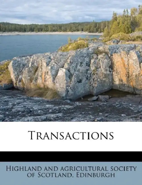 Transactions by Highland and Agricultural Society of Sco