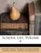 School Life, Volume 6 by United States Bureau of Education