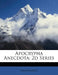 Apocrypha Anecdota: 2D Series by Anonymous