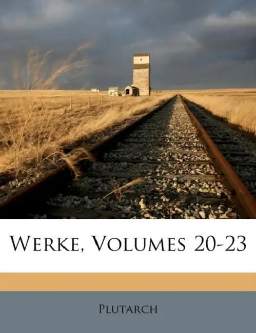 Werke, Volumes 20-23 by Plutarch