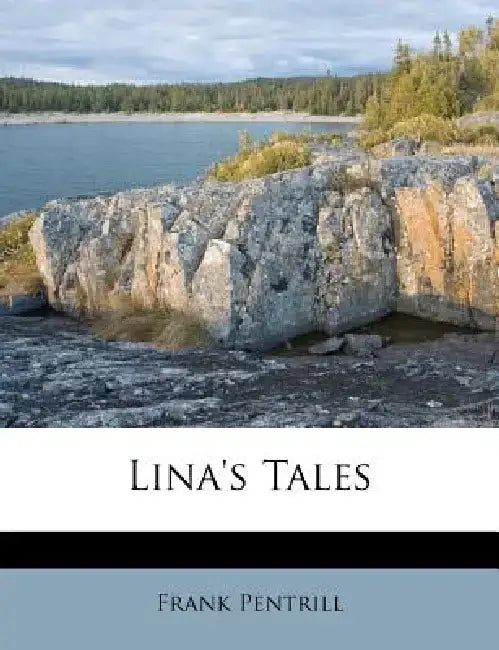 Lina's Tales by Frank Pentrill