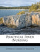 Practical Fever Nursing by Edward Chauncey Register