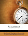Aeschylus by Reginald Stephen Copleston