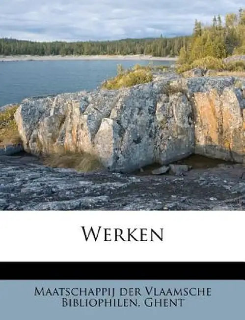 Werken by Maatschappij Der Vlaamsche Bibliophilen