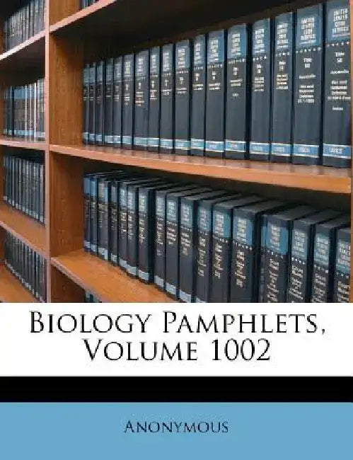 Biology Pamphlets, Volume 1002