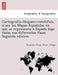 Cartografia Hispano-Cientifica, O Seo Los Mapas Espan Oles En Que Se Representa a Espan a Bajo Todas Sus Diferentes Fases. Segunda Edicion. by Francisco Jorge Torres Villegas