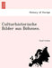Culturhistorische Bilder Aus Bo Hmen. by Josef Sva Tek