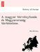 A Magyar Torvenyhozas Es Magyarorszag Tortenelme. by B. La M. Ri Ssy