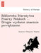 Biblioteka Staroz Ytna Pisarzy Polskich ... Drugie Wydanie Znacznie Powie Kszone. by Kazimierz W. Wo Jcicki