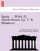 Spain ... With 21 illustrations by J. K. Meadows. by Joaquin Telesforo Trueba Y. Cosío, Joseph Kenny Meadows