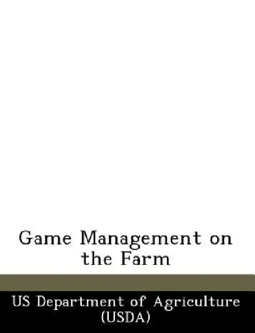 Game Management on the Farm by Us Department of Agriculture (Usda)