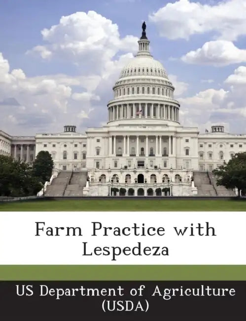 Farm Practice with Lespedeza by Us Department of Agriculture (Usda)