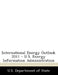 International Energy Outlook 2011 - U.S. Energy Information Administration by U S Dept of State
