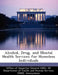 Alcohol, Drug, and Mental Health Services for Homeless Individuals by Richard P. Kusserow, Office of Inspector General (Oig), Us Department of Health and Human Servic